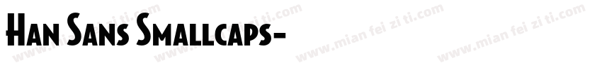 Han Sans Smallcaps字体转换